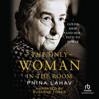 The Only Woman in the Room by Pnina Lahav audiobook