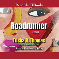 Roadrunner by Trisha R. Thomas audiobook