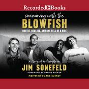 Swimming with the Blowfish by  Jim Sonefeld audiobook