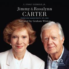 Jimmy and Rosalynn Carter by E. Stanly Godbold audiobook