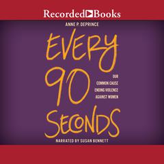 Every 90 Seconds by Anne P. DePrince audiobook