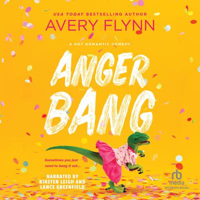 Anger Bang by Avery Flynn audiobook