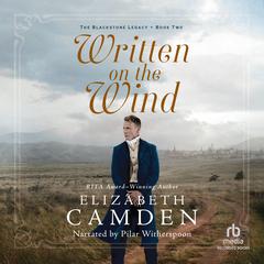 Written on the Wind by Elizabeth Camden audiobook