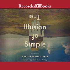 The Illusion of Simple by Charles Forrest Jones audiobook