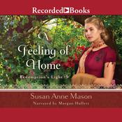 A Feeling of Home by  Susan Anne Mason audiobook