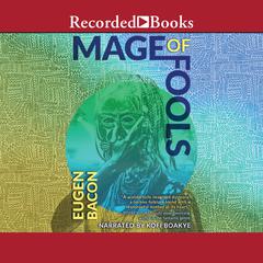 Mage of Fools by Eugen Bacon audiobook