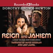 Reign and Jahiem by  Dorothy Brown-Newton audiobook