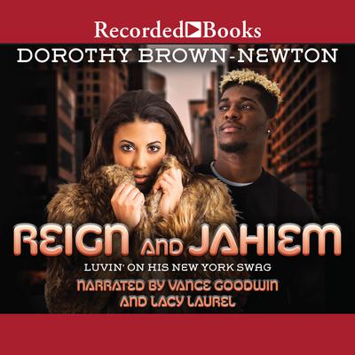 Reign and Jahiem by Dorothy Brown-Newton audiobook