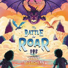 The Battle for Roar by Jenny McLachlan audiobook