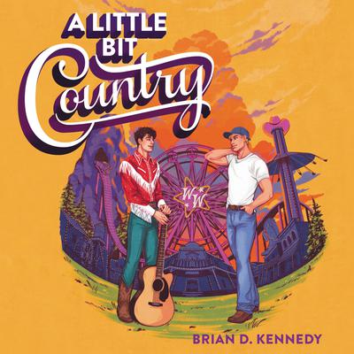 A Little Bit Country by Brian D. Kennedy audiobook