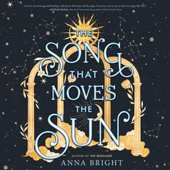 The Song That Moves the Sun by Anna Bright audiobook
