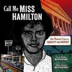 Call Me Miss Hamilton by Carole Boston Weatherford audiobook
