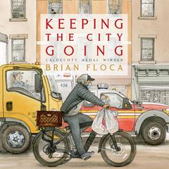 Keeping the City Going by Brian Floca audiobook