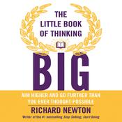 The Little Book of Thinking Big by  Richard Newton audiobook