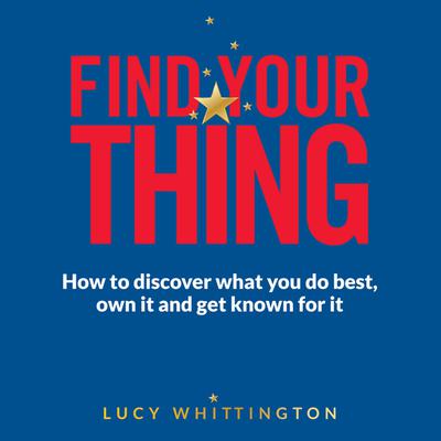 Find Your Thing by Lucy Whittington audiobook