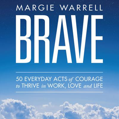 Brave by Margie Warrell audiobook