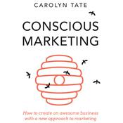 Conscious Marketing by  Carolyn Tate audiobook
