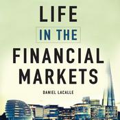 Life in the Financial Markets by  Daniel Lacalle audiobook