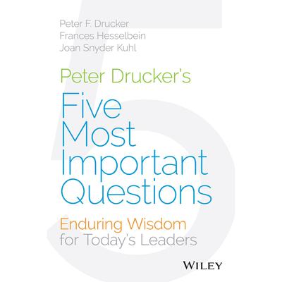 Peter Drucker's Five Most Important Questions by Peter F. Drucker audiobook