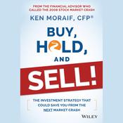 Buy, Hold, and Sell! by  Ken Moraif audiobook