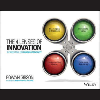 The Four Lenses of Innovation by Rowan Gibson audiobook