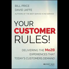 Your Customer Rules! by David Jaffe audiobook