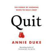 Quit by  Annie Duke audiobook