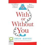 With or Without You by  Drew Davies audiobook