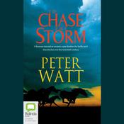 To Chase the Storm by  Peter Watt audiobook