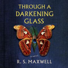Through a Darkening Glass by R.S. Maxwell audiobook