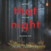 That Night: Four Friends. Twenty Years. One Haunting Secret. by  Nidhi Upadhyay audiobook