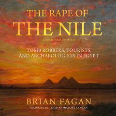 The Rape of the Nile, Revised and Updated by Brian Fagan audiobook