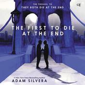 The First to Die at the End by  Adam Silvera audiobook