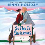So This Is Christmas by  Jenny Holiday audiobook