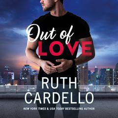 Out of Love by Ruth Cardello audiobook