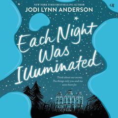 Each Night Was Illuminated by Jodi Lynn Anderson audiobook