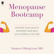 Menopause Bootcamp by  Suzanne Gilberg-Lenz MD audiobook