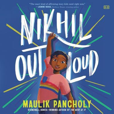 Nikhil Out Loud by Maulik Pancholy audiobook
