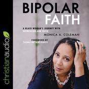 Bipolar Faith by  Monica A. Coleman audiobook