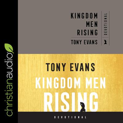 Kingdom Men Rising Devotional by Tony Evans audiobook
