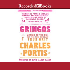 Gringos by Charles Portis audiobook