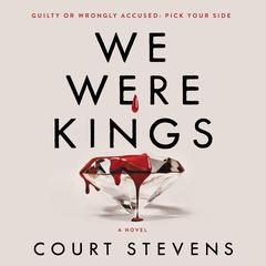 We Were Kings by Court Stevens audiobook