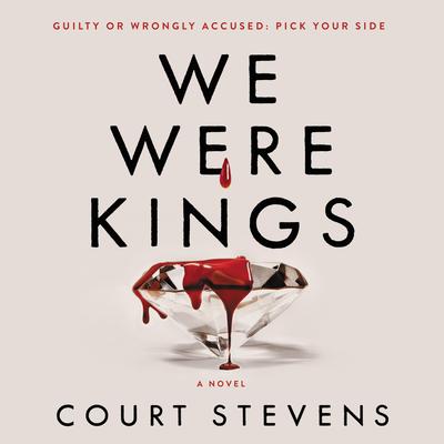We Were Kings by Court Stevens audiobook