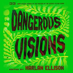 Dangerous Visions by Harlan Ellison audiobook