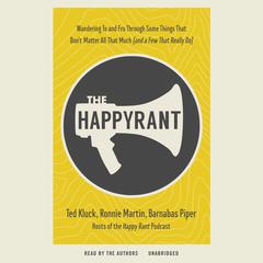 The Happy Rant by Ted Kluck audiobook