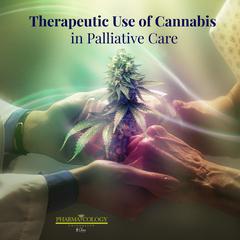 Therapeutic Use of Cannabis in Palliative Care by Pharmacology University audiobook