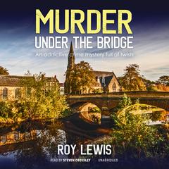 Murder under the Bridge by Roy Lewis audiobook