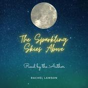 The Sparkling Skies Above by  Rachel Lawson audiobook