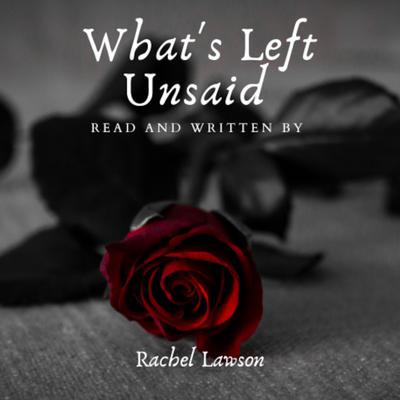 What's Left Unsaid by Rachel Lawson audiobook
