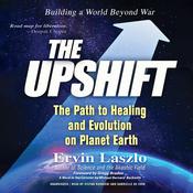 The Upshift by  Ervin Laszlo audiobook